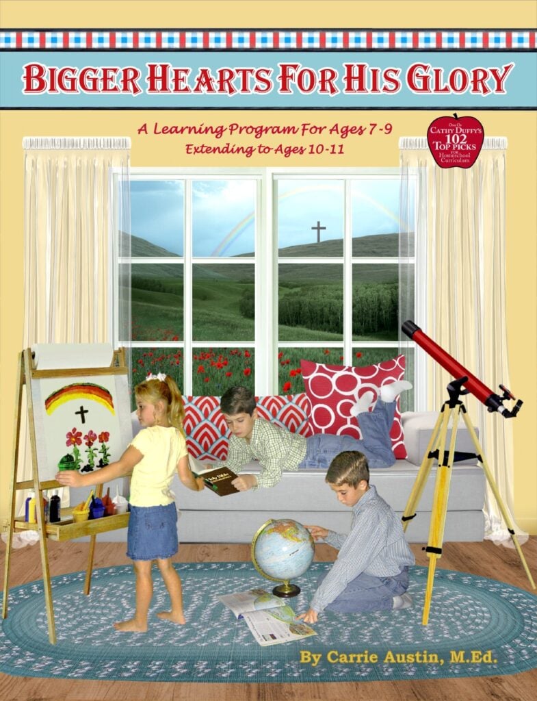 Christian Homeschool Curriculum - Bigger Hearts for His Glory