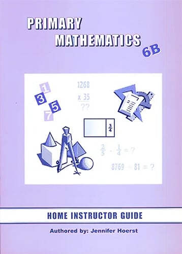 Singapore Primary Math Home Instructor’s Guide: 6B