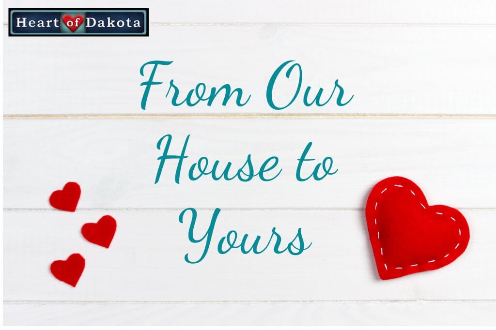 Heart of Dakota - From Our House to Yours - Heart of Dakota Science: Something to Love for Everyone