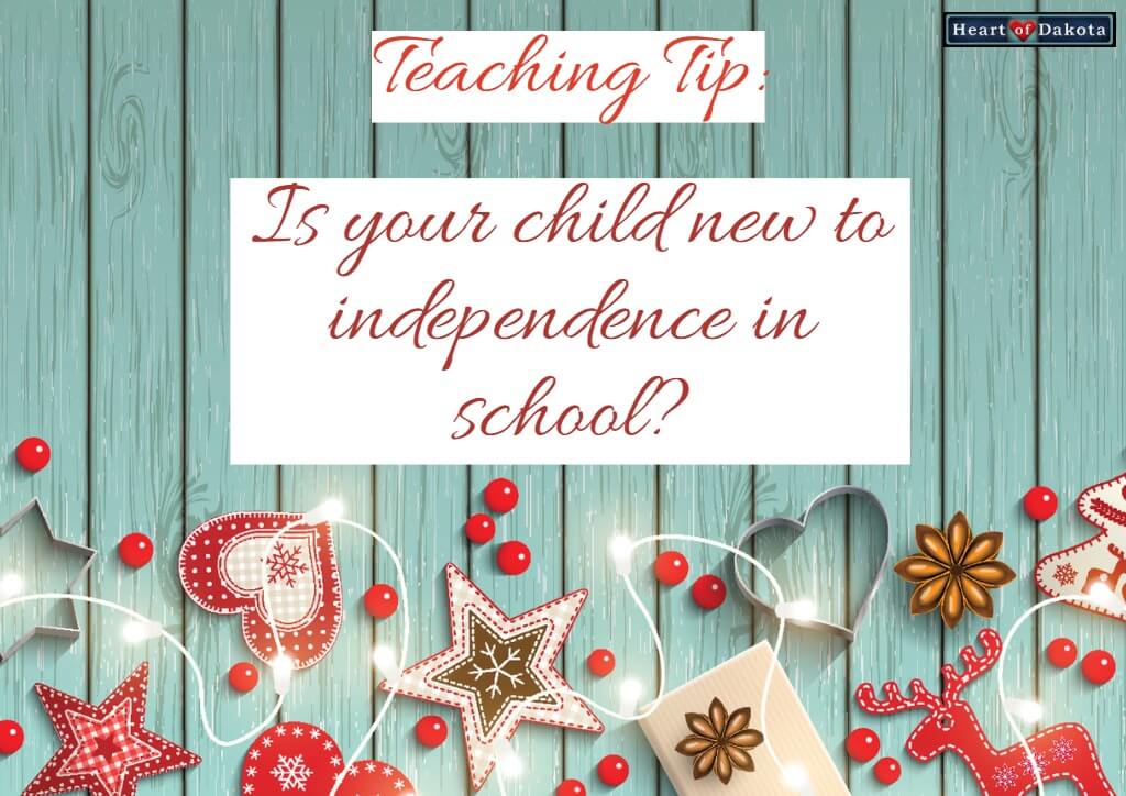 Heart of Dakota Teaching Tip New to "Independence"