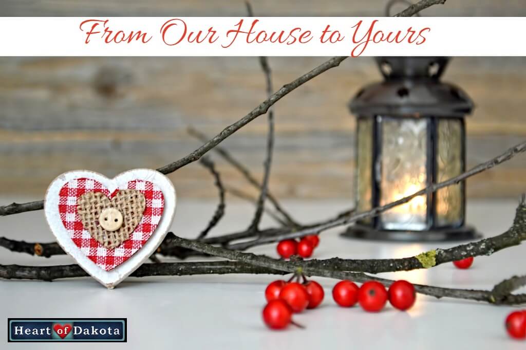 Heart of Dakota - From Our House to Yours