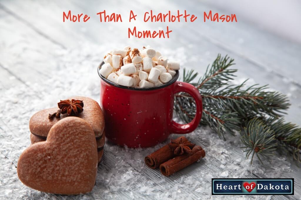 Heart of Dakota - More than a Charlotte Mason Moment