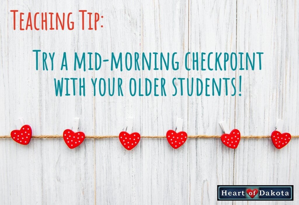 Heart of Dakota - Teaching Tip - Mid morning checkpoint