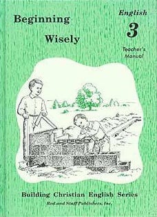 Beginning Wisely: English 3 Teacher’s Manual