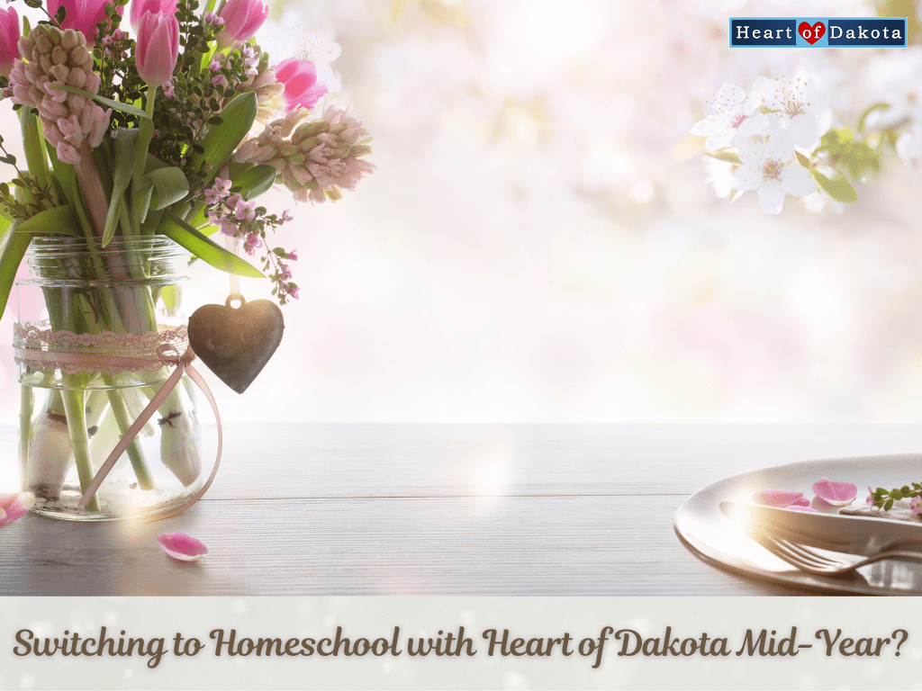 Heart of Dakota - Pondering Placement - Switching to Homeschool with Heart of Dakota Mid-Year?