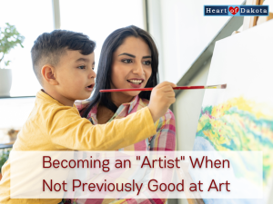 Becoming an "Artist" When Not Previously Good at Art