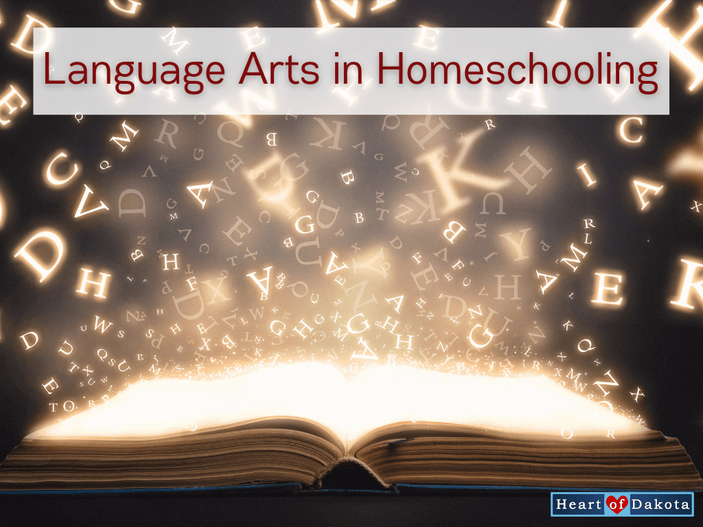 Heart of Dakota - From Our House to Yours - Language Arts in Homeschooling