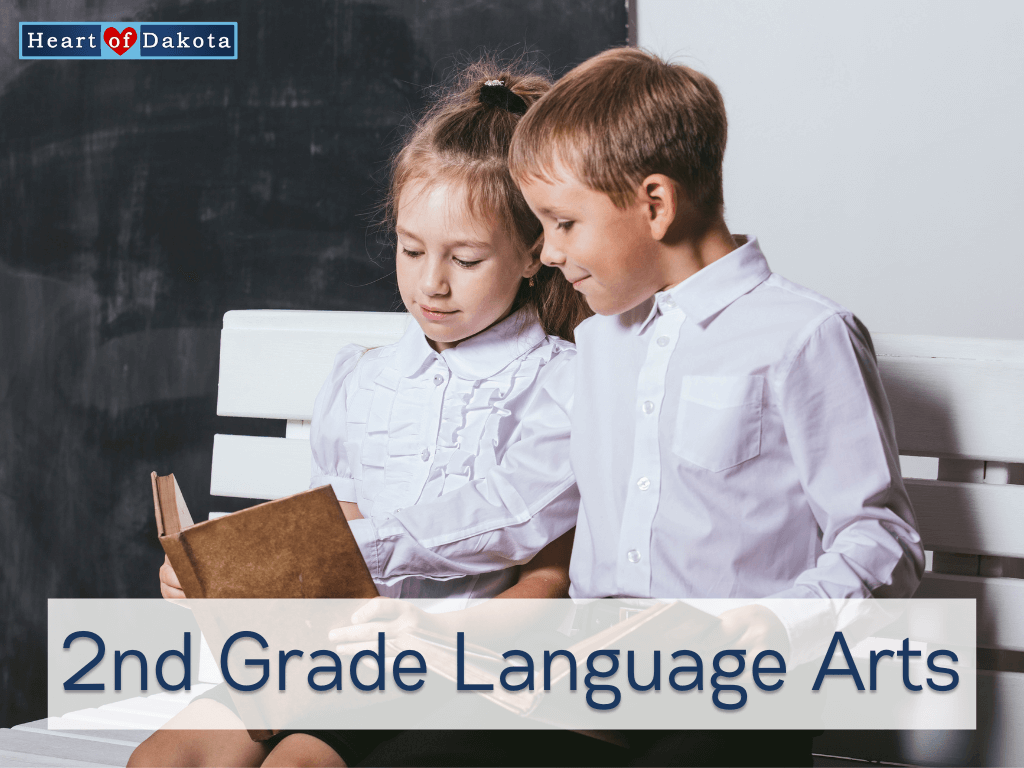 Heart of Dakota - From Our House to Yours - 2nd Grade Language Arts